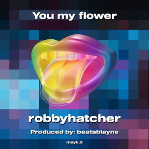 You my flower