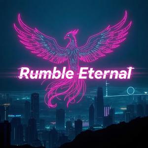 Rumble Eternal
