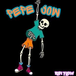 PEPE JOW