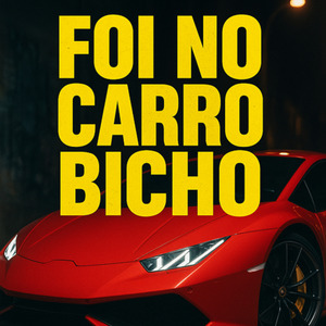 Foi no Carro Bicho
