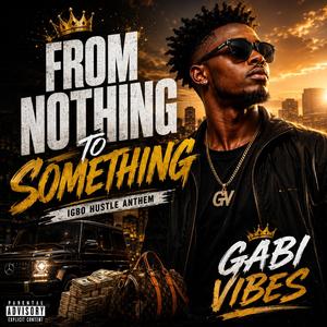 From Nothing To Something