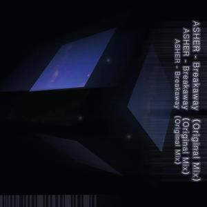 ASHER - Breakaway（Original Mix）