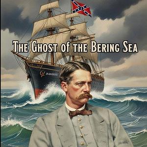 The Ghost of the Bering Sea