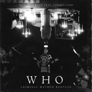 Who (Criminal Mayhem Bootleg)