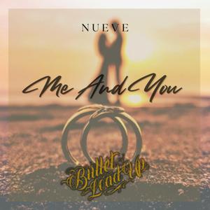 Me And You (feat. Bullet Load Up)