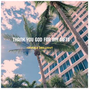 Thank You God For My Gifts