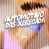 DJ MANO MAAX - Automotivo das Xerecada