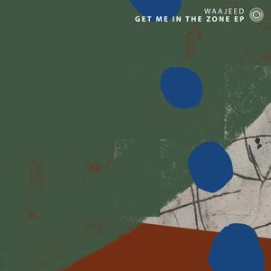 Get Me In the Zone (feat. Miles Bonny) (Original Mix)