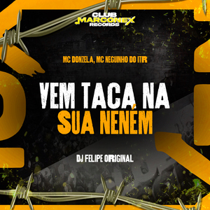 Vem Taca na Sua Neném