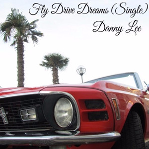 Fly Drive Dreams (Single)