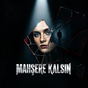 Mahşere Kalsın