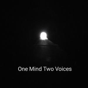 One Mind Two Voices