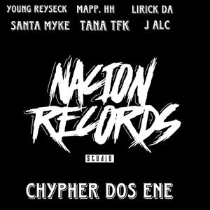 Chypher Dos Ene (feat. Young Reyseck, Mapp.HH, Santa Myke, Lirick DA & J. Alc)