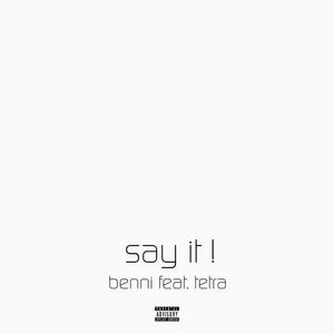 Say It! (feat. Tetra)