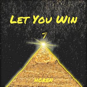 Let You Win (Prod. by P$YCHO)