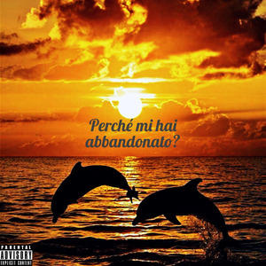 Perché mi hai abbandonato?
