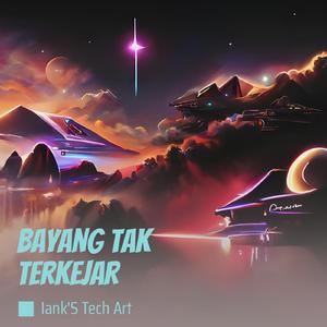 Bayang Tak Terkejar