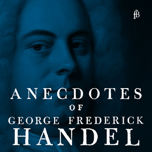 Anecdotes of George Frederick Handel:The distinction due to Shakspeare
