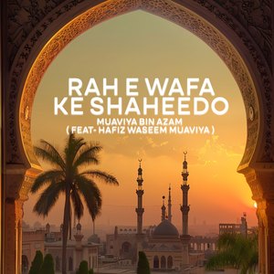 Rah e Wafa ke Shaheedo