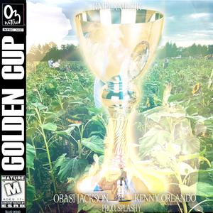 Golden Cup (feat. Obasi Jackson & Kenny Orlando)