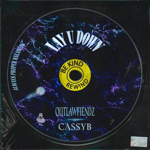LAY U DOWN (feat. Cassyb)