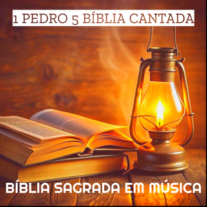 1 Pedro 5 Bíblia Cantada