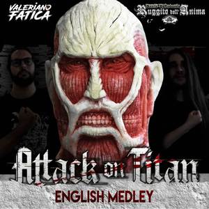 Attack on Titan English Medley: Guren no Yumiya / Jiyuu No Tsubasa / Shinzou wo Sasageyo