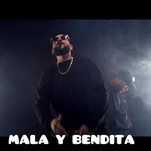 MALA Y BENDITA (feat. CHINITO)