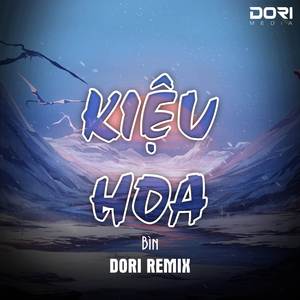 Kiệu Hoa (DORI Remix)
