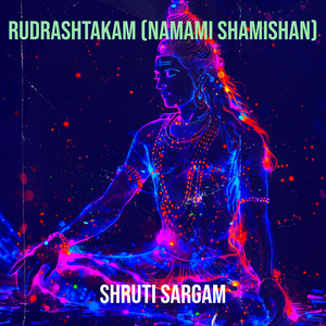 Rudrashtakam (Namami Shamishan)