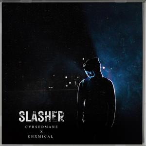 Slasher (feat. ChxmicaL)