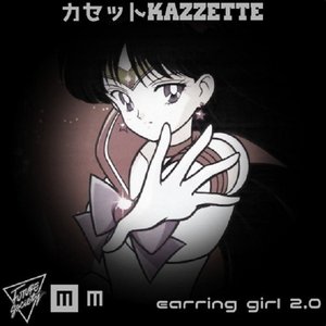 Earring Girl 2.0 - カセット k a z z e t t e