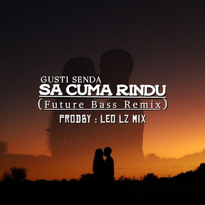 Sa Cuma Rindu (Future Bass Remix)