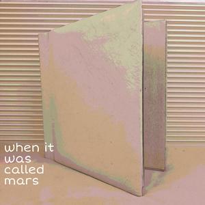 When It Was Called Mars