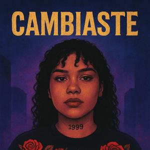 Cambiaste