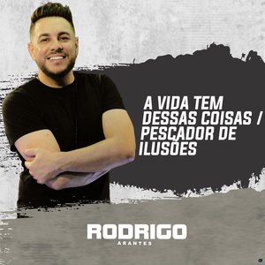 A Vida Tem Dessas Coisas / Pescador de Ilusões