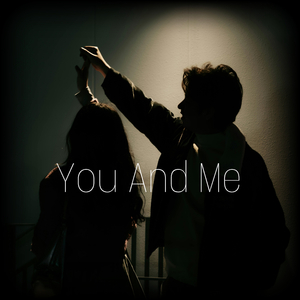 You and Me