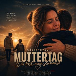 Muttertag (Du bist mein Zuhause)