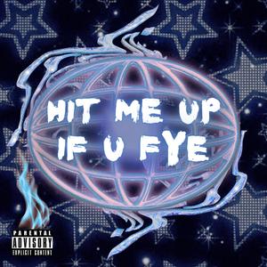 hit me up if u fye! (feat. acid & sakino)