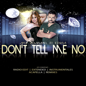 Don´t Tell Me No (feat Eisha)