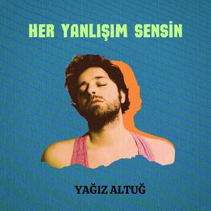 Her Yanlışım Sensin