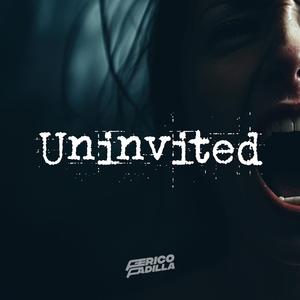 Uninvited