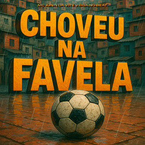 Choveu Na Favela
