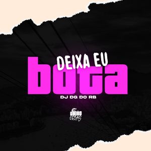 Deixa eu botar