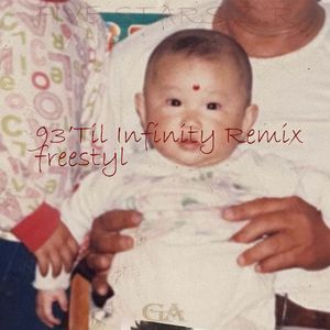93’Til Infinity Remix freestyle