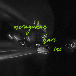 Merayakan Hari Ini