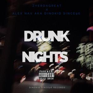 Drunk Nights Freestyle (feat. ZyerDaGreat)