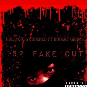 52 Fake Out (feat. Robert Grams)