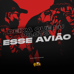 Deixa Que eu Piloto Esse Avião