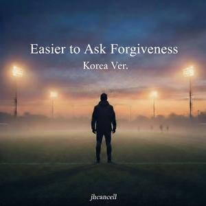 Easier To Ask Forgiveness Golf Ver / 허락보다 용서가 쉽다
